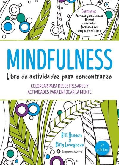 MINDFULNESS LIBRO DE ACTIVIDADES PARA CONCENTRARSE - 9788492921492