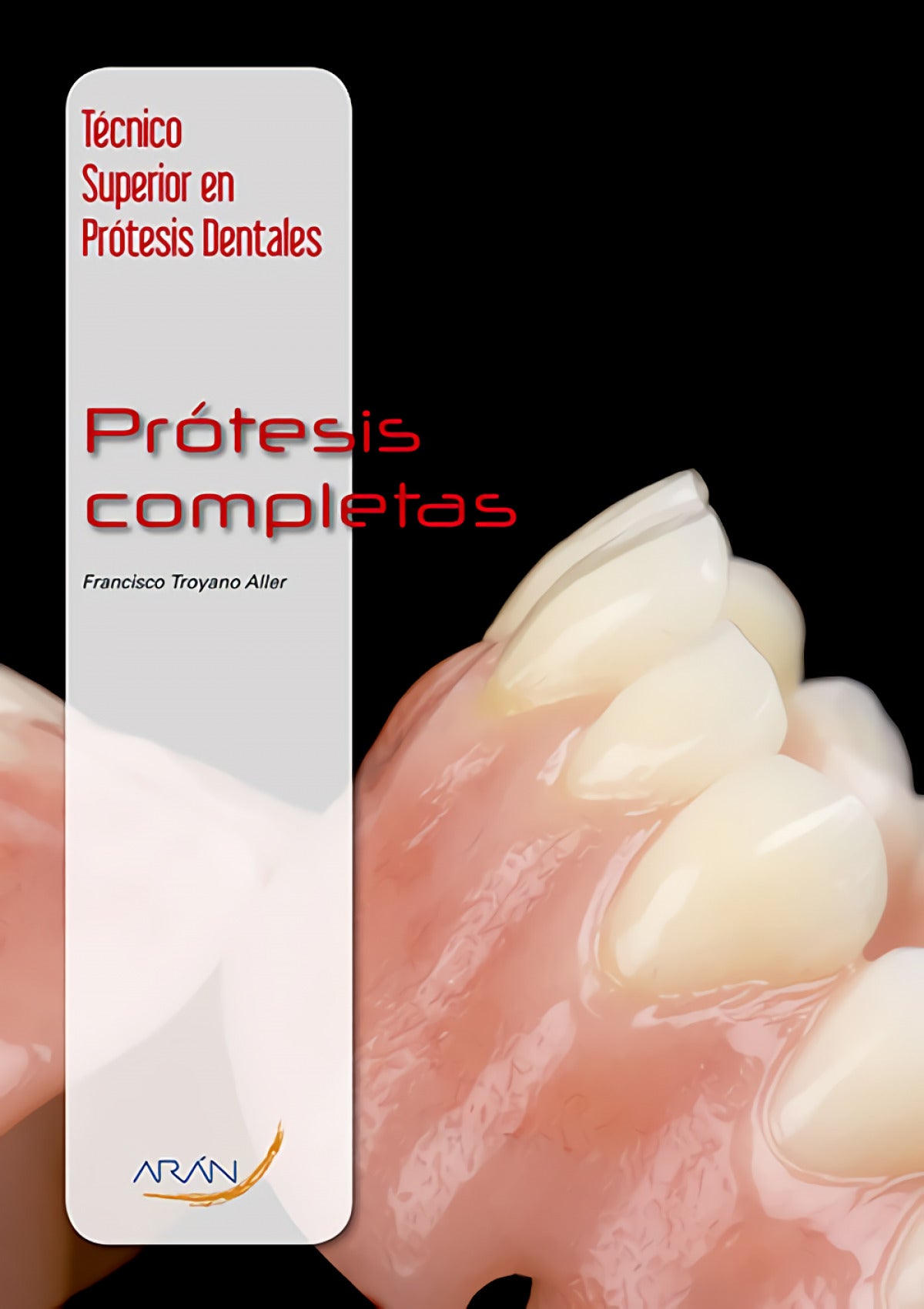 Técnico superior en prótesis dentales