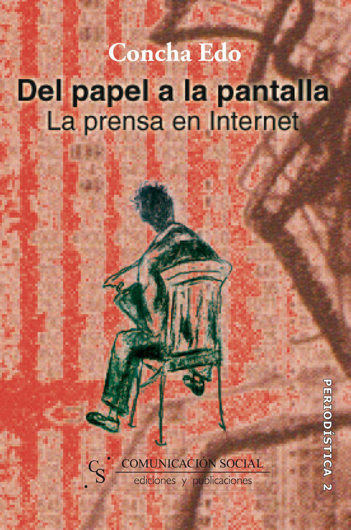 DEL PAPEL A LA PANTALLA LA PRENSA EN INTE | EDO BOLOS, CONCEPCION | COMUNICACION SOCIAL EDICIONES | 9788493225162 Imagen principal del producto