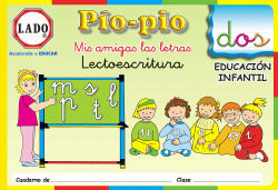 Pío-pío, Mis Amigas las Letras, Lectoescritura, Consonantes, Educación Infantil. Cuaderno 2 (Lado) - 9788493391379