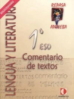 Repasa y aprueba, comentario de texto, 1 ESO. Cuaderno. Libro del profesor. Aa. Vv. (Aralia XXI) 9788493440534