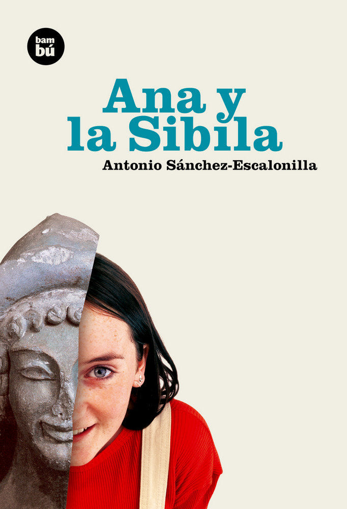 ANA Y LA SIBILA BAMBU EXIT 14AÑOS | Sanchez Escalonilla,antonio | 9788493482602 (Bambu) Imagen principal del producto