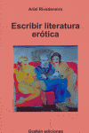 ESCRIBIR LITERATURA EROTICA - 9788493518127