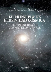 PRINCIPIO DE LA ELUSIVIDAD COSMICA I Darnaude Rojas-Marcos, Ignacio I Nous I 9788493602963