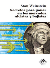 SECRETOS PARA GANAR EN LOS MERCADOS ALCISTAS Y BAJISTAS - 9788493622626