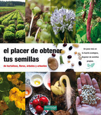 EL PLACER DE OBTENER TUS SEMILLAS DE HORTALIZAS FLORES ARBOL - 9788493630874 Imagen principal del producto