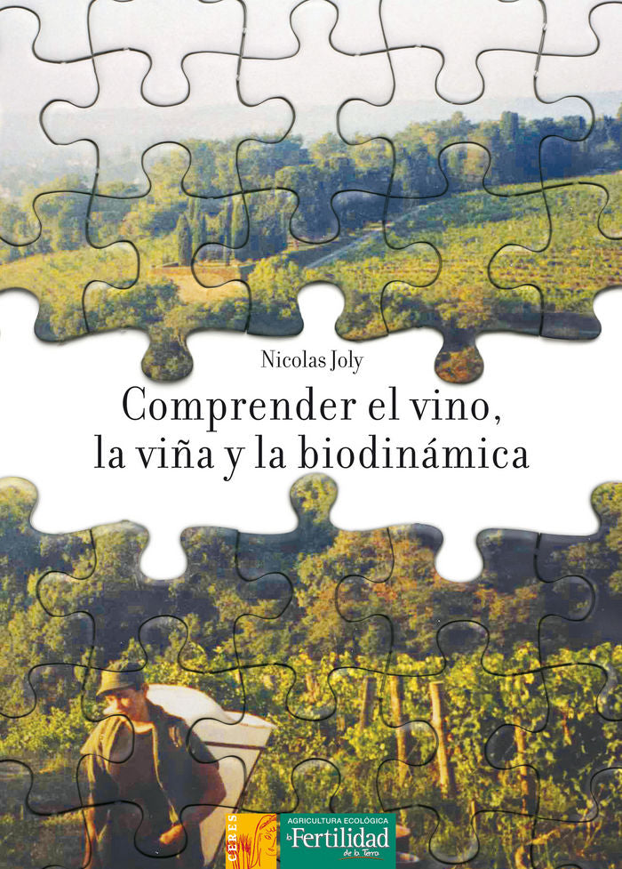 COMPRENDER EL VINO LA VIÑA Y LA BIODINAMICA - 9788493630898 Imagen principal del producto
