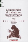 COMPRENDER EL TRABAJO PARA TRANSFORMARLO - 9788493665531 Imagen principal del producto