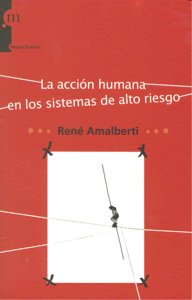 ACCION HUMANA EN LOS SISTEMAS DE ALTO RIESGOLA - 9788493665548 Imagen principal del producto