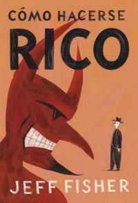 COMO HACERSE RICO | FISHER, JEFFREY | MEDIA VACA | 9788493679606 Imagen principal del producto