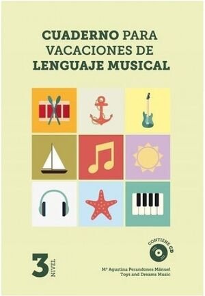 Cuaderno para Vacaciones de Lenguaje Musical, 3 Nivel