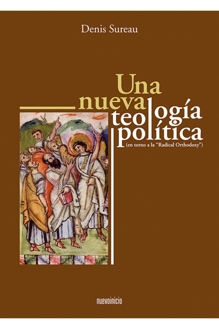 UNA NUEVA TEOLOGIA POLITICA | SUREAU,DENIS | EDITORIAL NUEVOINICIO | 9788493748869