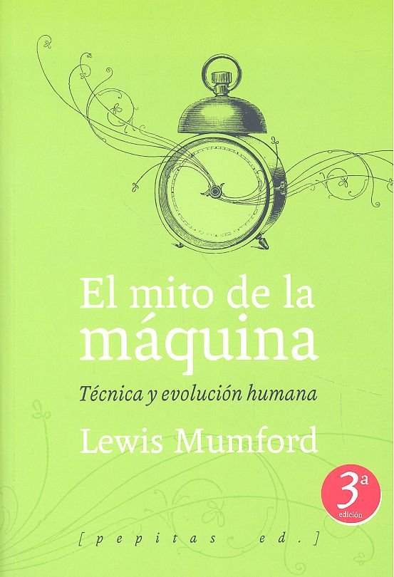 MITO DE LA MAQUINA TECNICA Y EVOLUCION HUMANA - 9788493767129 Imagen principal del producto