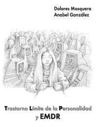 TRASTORNO LIMITE DE LA PERSONALIDAD Y EMDR | MOSQUERA,DOLORES/GONZALEZ,ANABEL | PLEYADES EDITORIAL | 9788493774349 Imagen principal del producto
