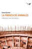 FABRICA DE ANIMALESLA - 9788493805173