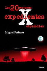 20 MEJORES EXPEDIENTES X ESPAÑOLES,LOS I Pedrero,Miguel I Cydonia I 9788493806484