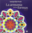 ARMONIA DE LAS FORMAS,LA | ROJAS POSADA, SANTIAGO | NESTINAR | 9788493859619