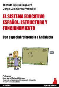 SISTEMA EDUCATIVO ESPAÑOL ESTRUCTURA Y FUNCIONAMIENTO | TEJEIRO / GOMEZ | EL GATO ROJO | 9788493867331