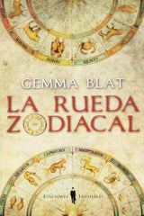 RUEDA ZODIACAL I Blat,Gemma I Ediciones Invisibles I 9788493910693