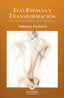 EGO ESENCIA Y TRANSFORMACION - 9788493937102
