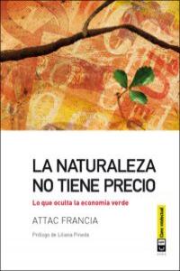 NATURALEZA NO TIENE PRECIO,LA | FRANCIA,ATTAC | CLAVE INTELECTUAL | 9788494001451 Imagen principal del producto