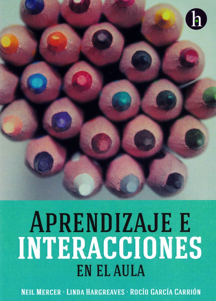 APRENDIZAJE E INTERACCIONES EN EL AULA | NEIL MERCER | HIPATIA | 9788494005220 Imagen principal del producto