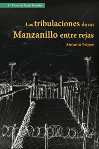 TRIBULACIONES DE UN MANZANILLO ENTRE REJASLAS - 9788494015410 Imagen principal del producto