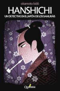 HANSHICHI UN DETECTIVE EN EL JAPON DE LOS SAMURAIS - 9788494030130 Imagen principal del producto
