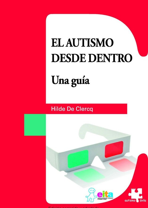 AUTISMO DESDE DENTRO,EL | DE CLERCQ, HILDE | ASOCIACION AUTISMO AVILA | 9788494032202 Imagen principal del producto