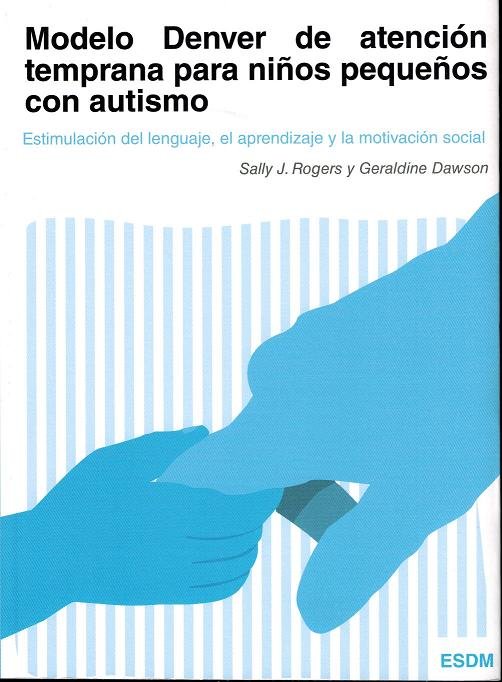 MODELO DENVER ATENCION TEMPRANA NIÑOS PEQUEÑOS AUTISMO - 9788494032226 Imagen principal del producto