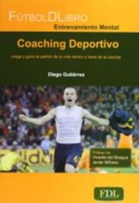 COACHING DEPORTIVO | GUTIERREZ DEL POZO, DIEGO | FUTBOL DE LIBRO | 9788494098406 Imagen principal del producto