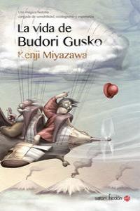 VIDA DE BUDORI GUSKO,LA | Miyazawa,kenji | 9788494112591 (Satori) Imagen principal del producto