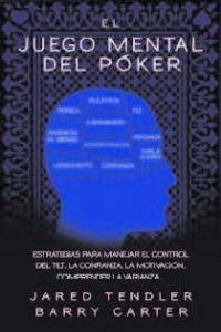 JUEGO MENTAL DEL POKER,EL | TENDLER,JARED/CARTER,BARRY | REKOPPOKER | 9788494154706 Imagen principal del producto