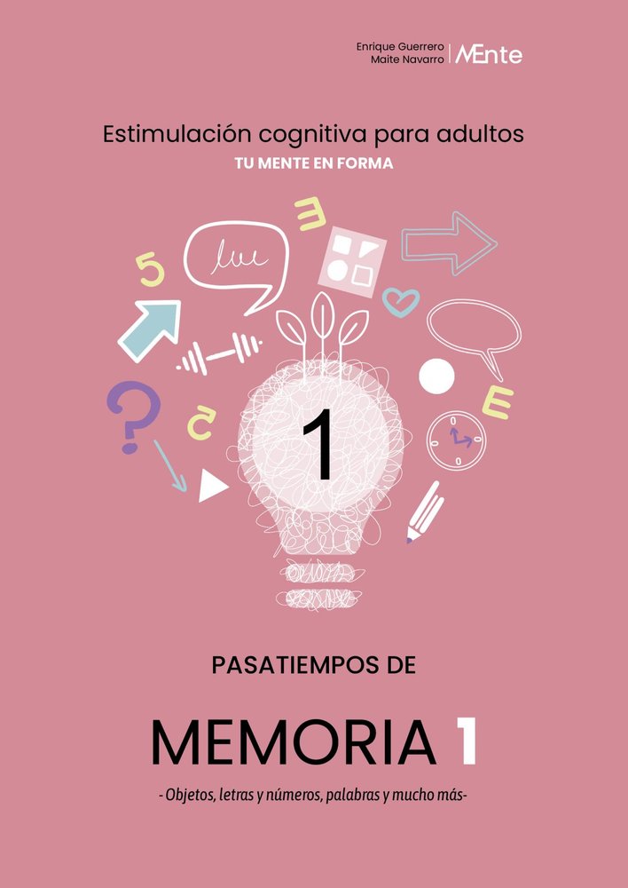 PASATIEMPOS DE MEMORIA 1 OBJETOS LETRAS Y NUMEROS PALABRAS | ENRIQUE GUERRERO/MAITE NAVARRO | PSYLICOM EDITORIAL | 9788494158124 Imagen principal del producto