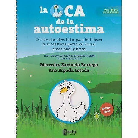 OCA DE LA AUTOESTIMA,LA | ZARZUELA BORREGO, MERCEDES / ESPADA LOSA | DOCTA EDICIONES | 9788494216534 Imagen principal del producto