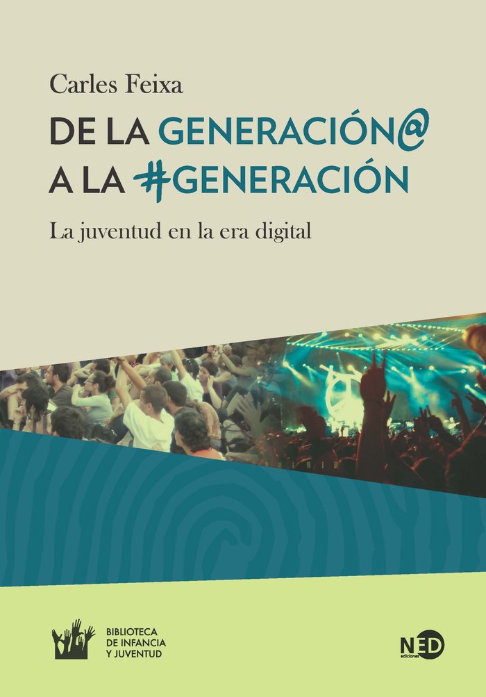 DE LA GENERACION@ A LA #GENERACION | FEIXA,CARLES | NED EDICIONES | 9788494236464 Imagen principal del producto