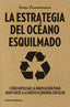 ESTRATEGIA DEL OCEANO ESQUILMADOLA - 9788494239755