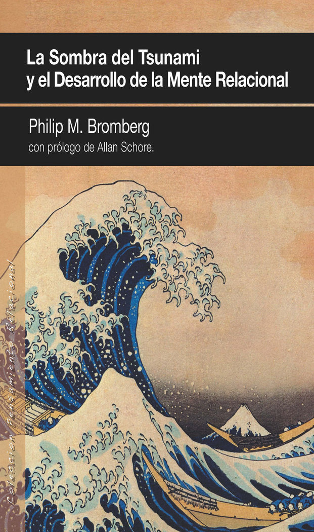 SOMBRA DEL TSUNAMI Y EL DESARROLLO DE LA MENTE RELACIONAL,L | BROMBERG, PHILIP M, | AGORA RELACIONAL | 9788494255960