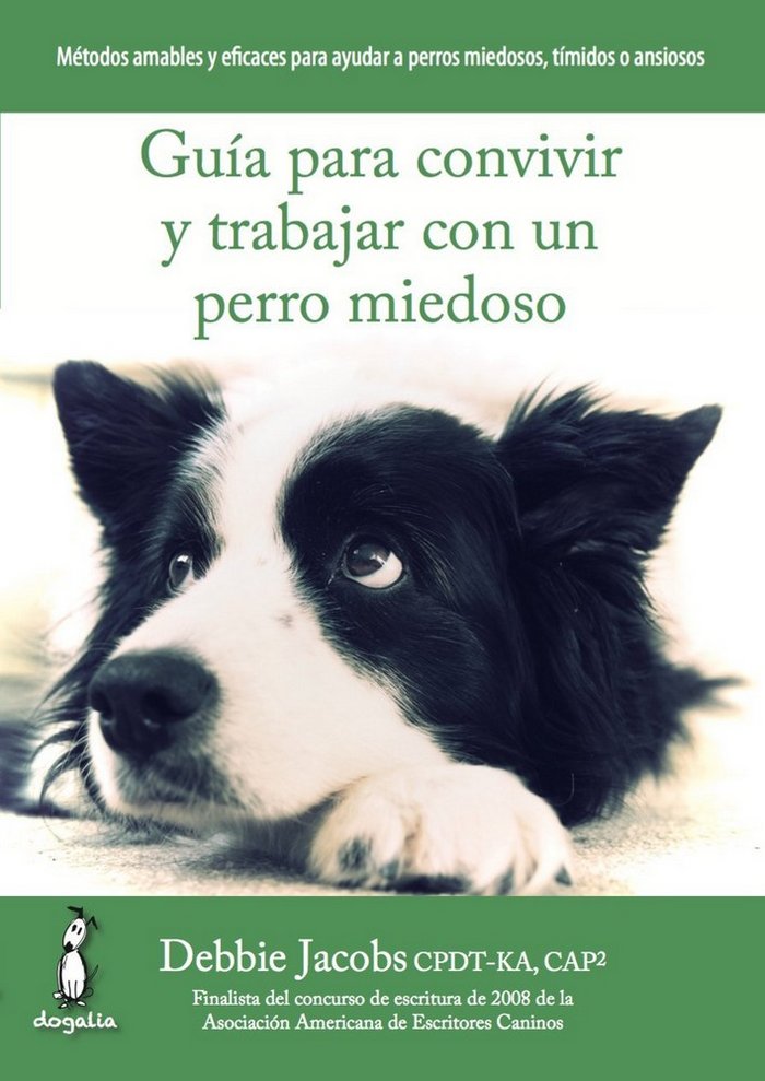 GUIA PARA CONVIVIR Y TRABAJAR CON UN PERRO MIEDOSO - 9788494290015 Imagen principal del producto
