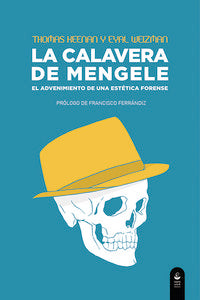 CALAVERA DE MENGELE,LA | KEENAN,THOMAS/WEIZMAN,EYAL | SANS SOLEIL | 9788494292279