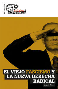 VIEJO FASCISMO Y LA NUEVA DERECHA RADICAL,EL | URBAN CRESPO,MIGUEL | EDITORIAL SYLONE | 9788494298110 Imagen principal del producto