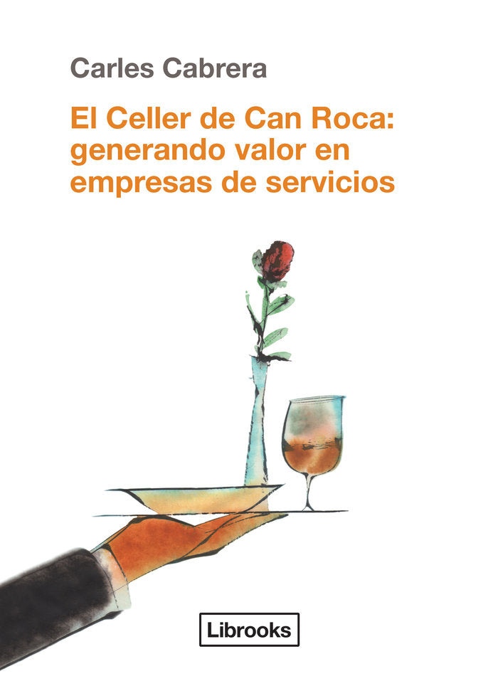 CELLER DE CAN ROCA GENERANDO VALOR EN EMPRESAS DE SERVICIO | CABRERA MASSANES,CARLES | LIBROOKS | 9788494338861 Imagen principal del producto