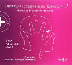 Observar, Comprender y Expresar. Práctica. I Eso
