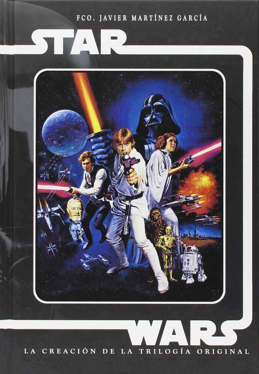 📖 STAR WARS. LA CREACIÓN DE LA TRILOGÍA ORIGINAL - 9788494371783 Imagen principal del producto