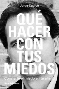 QUE HACER CON TUS MIEDOS - 9788494374203