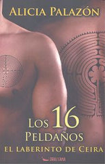 16 PELDAÑOS EL LABERINTO DE CEIRALOS - 9788494388583