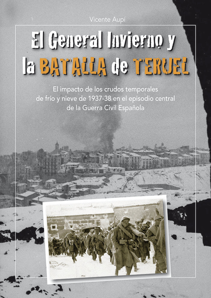 EL GENERAL INVIERNO Y LA BATALLA DE TERUEL - 9788494412509 Imagen principal del producto