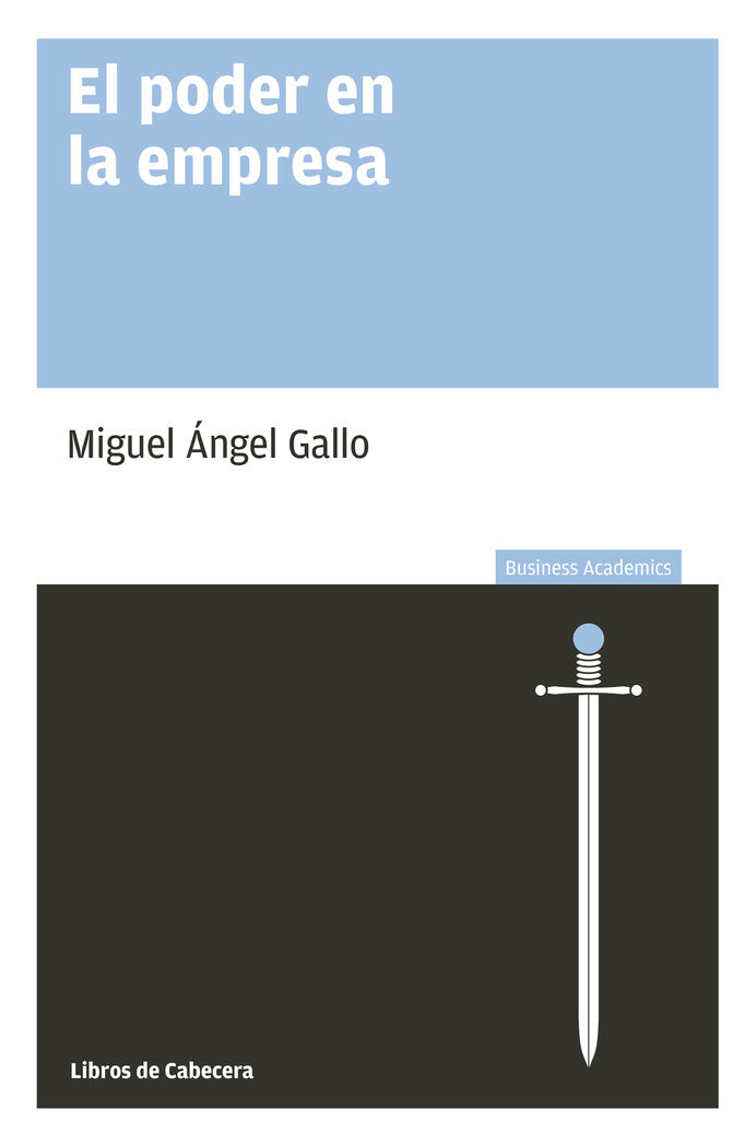 PODER EN LA EMPRESA,EL | GALLO,MIGUEL ANGEL | LIBROS DE CABECERA | 9788494433924 Imagen principal del producto