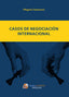 CASOS DE NEGOCIACION INTERNACIONAL | LLAMAZARES GARCIA-LOMAS,OLEGARIO | GLOBAL MARKETING | 9788494477812