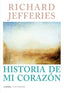RICHARD JEFFERIES HISTORIA DE MI CORAZON - 9788494481093
